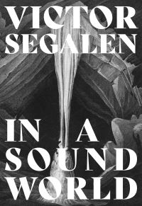 Book Cover for In a Sound World by Victor Segalen