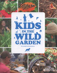 Book Cover for Kids in the Wild Garden by Elizabeth McCorquodale