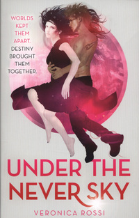 Book Cover for Under the Never Sky by Veronica Rossi
