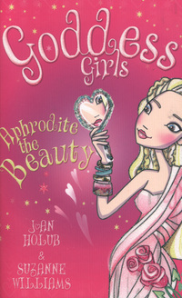 Book Cover for Aphrodite the Beauty by Joan Holub, Suzanne Williams