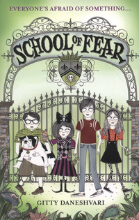 Book Cover for School of Fear by Gitty Daneshvari, Carrie Gifford