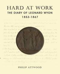 Book Cover for Hard at Work by Philip Attwood, British Numismatic Society