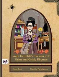 Book Cover for Aunt Grizelda's Treasury of Grim and Grisly Rhymes by Anna Best