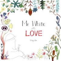 Book Cover for Mr White in Love by Yiting Lee