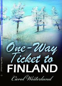 Book Cover for One-Way Ticket to Finland by Carol Westerlund