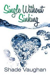 Book Cover for Single Without Sinking by Shade Vaughan