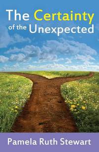 Book Cover for The Certainty of the Unexpected by Pamela Ruth Stewart
