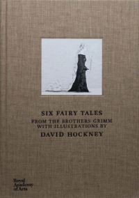 Book Cover for Six Fairy Tales from the Brothers Grimm by Heiner Bastian, Jacob Grimm, Wilhelm Grimm, David Hockney, Royal Academy of Arts Great Britain