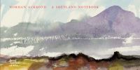 Book Cover for A Shetland Notebook by Norman Ackroyd