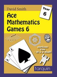 Book Cover for Ace Mathematics Games. 6 15 Exciting Activities to Engage Ages 10-11 by David Smith