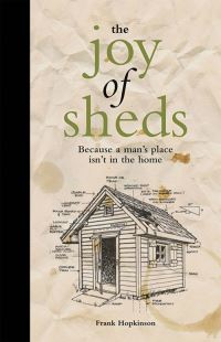 Book Cover for The Joy of Sheds by Frank Hopkinson
