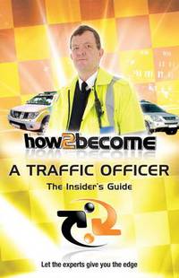Book Cover for How to Become a Traffic Officer by Richard McMunn