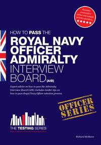 Book Cover for How to Pass the Royal Navy Officer Admiralty Interview Board (AIB) by Richard McMunn