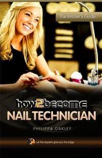 Book Cover for How2become a Nail Technician by Philippa Oakley