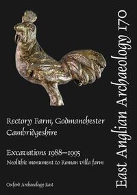 Book Cover for Rectory Farm, Godmanchester, Cambridgeshire by Alice Lyons, Oxford Archaeology East