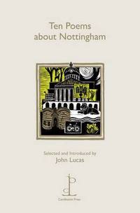 Book Cover for Ten Poems About Nottingham by John Lucas