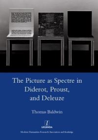 Book Cover for The Picture as Spectre in Diderot, Proust, and Deleuze by Thomas Baldwin