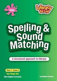 Book Cover for Spelling and Sound Matching, Year 1, Term 2, 2014 English Curriculum by Kathleen Paterson