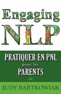 Book Cover for Pratiquer La PNL Pour Les PARENTS by Judy Bartkowiak