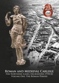 Book Cover for Roman and Medieval Carlisle by John Zant, Christine HowardDavis, Elizabeth Allnutt