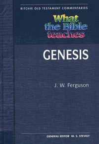 Book Cover for What the Bible Teaches - Genesis by J W Ferguson