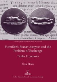 Book Cover for Furetière's Roman Bourgeois and the Problem of Exchange by Craig Moyes