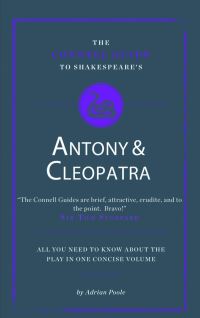 Book Cover for The Connell Guide to Shakespeare's Antony and Cleopatra by Adrian Poole