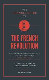 Book Cover for The Connell Guide To The French Revolution by Phillip Mallett