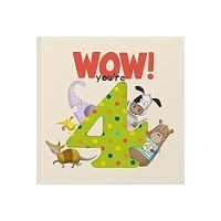 Book Cover for Wow! You're 4 by Lucy Tapper, Steve Wilson