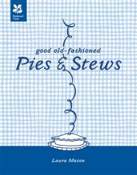 Book Cover for Good Old-Fashioned Pies & Stews by Laura Mason