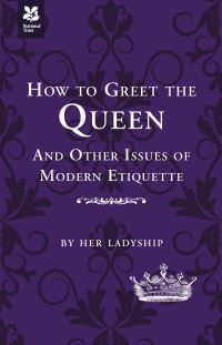 Book Cover for How to Greet the Queen and Other Questions of Modern Etiquette by Caroline Taggart
