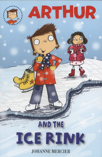 Book Cover for Arthur and the Ice Rink by Johanne Mercier