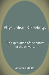 Book Cover for Physicalism & Feelings by Jonathan Bloom