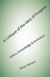 Book Cover for A Critique of the Idea of Progress by Robert Nicholls