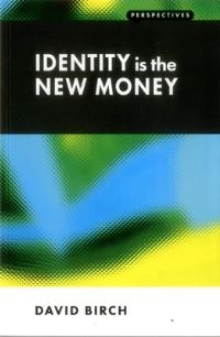 Book Cover for Identity Is the New Money by David Birch