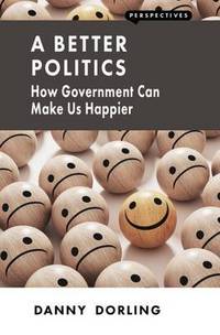 Book Cover for A Better Politics by Danny Dorling, Enlightenment Economics Website