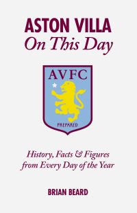 Book Cover for Aston Villa on This Day by Brian Beard