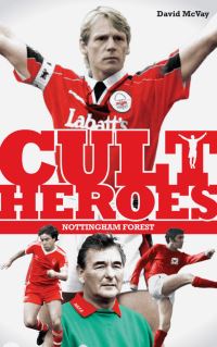 Book Cover for Cult Heroes. Nottingham Forest by David McVay