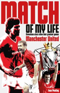 Book Cover for Match of My Life by Ivan Ponting, Manchester United Soccer team