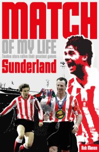 Book Cover for Match of My Life by Rob Mason, Sunderland AFC
