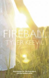 Book Cover for Fireball by Tyler Keevil