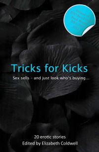 Book Cover for Tricks for Kicks by Fulani,  Victoria Blisse,  Maxim Jakubowski,  Catelyn Cash,  Dominic Santi,  Kay Jaybee,  Giselle Renarde,  Sommer Marsden,  Elizabeth Coldwell