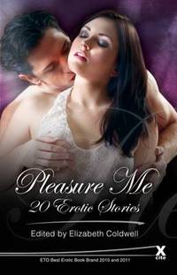 Book Cover for Pleasure Me by Kay Jaybee,  Elizabeth Cage,  Lynn Lake,  Jenna Bright,  Bel Anderson,  Elise Hepner,  Maggie Morton,  Giselle Renarde,  Ms Peach,  Sommer Marsden,  Elizabeth Coldwell