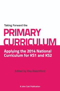 Book Cover for Taking Forward the Primary Curriculum by Roy Blatchford