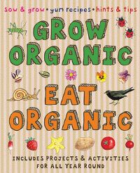 Book Cover for Grow Organic, Eat Organic by Lone Morton