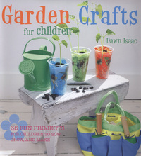 Book Cover for Garden Crafts for Children by Dawn Isaac
