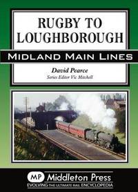 Book Cover for Rugby to Loughborough by David Pearce, Vic Mitchell