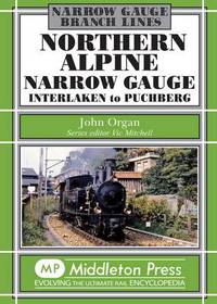 Book Cover for Northern Alpine Narrow Gauge by John Organ