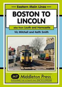 Book Cover for Boston to Lincoln by Vic Mitchell, Keith Smith