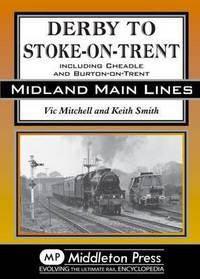 Book Cover for Derby to Stoke-on-Trent by Vic Mitchell, Keith Smith